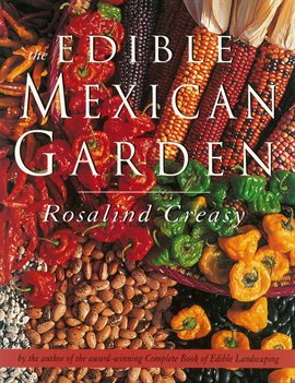 The Edible Mexican Garden