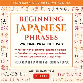 Cover image for Beginning Japanese Phrases Language Practice Pad