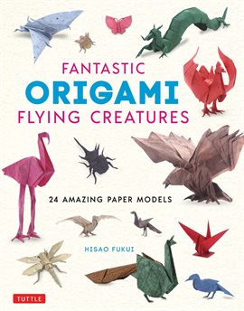 Cover image for Fantastic Origami Flying Creatures
