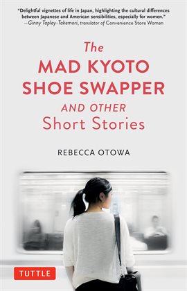 Cover image for The Mad Kyoto Shoe Swapper and Other Short Stories