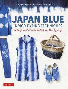 Cover image for Japan Blue Indigo Dyeing Techniques