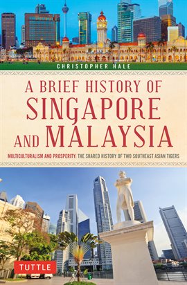 Cover image for A Brief History of Singapore and Malaysia