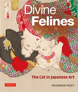 Cover image for Divine Felines: The Cat in Japanese Art