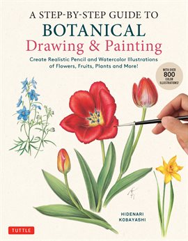 Cover image for Step-by-Step Guide to Botanical Drawing & Painting