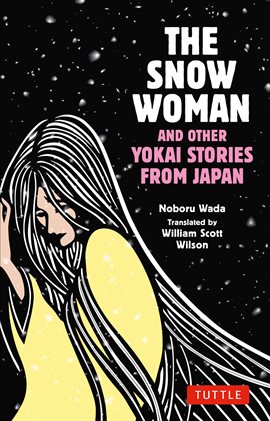 Cover image for The Snow Woman and Other Yokai Stories From Japan