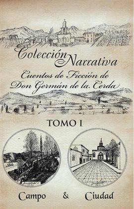 Imagen de portada para Colección Narrativa Cuentos De Ficción De Don Germán De La Cerda