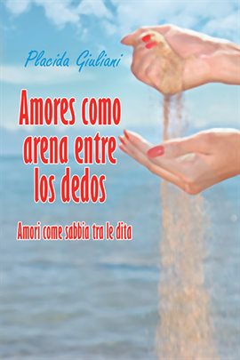 Imagen de portada para Amores Como Arena Entre Los Dedos