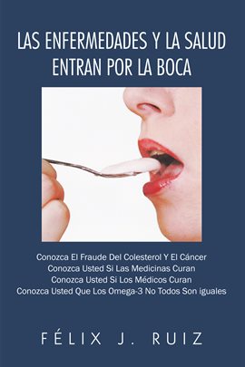 Cover image for Las Enfermedades Y La Salud Entran Por La Boca