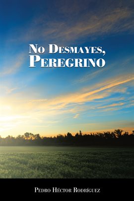 Imagen de portada para No Desmayes, Peregrino