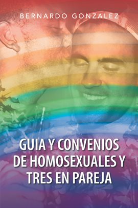 Cover image for Guia Y Convenios  De  Homosexuales Y Tres En Pareja