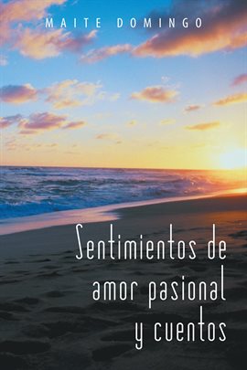 Cover image for Sentimientos De Amor Pasional Y Cuentos