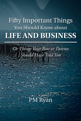 Imagen de portada para Fifty Important Things You Should Know About Life and Business