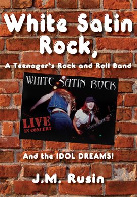 Imagen de portada para White Satin Rock, a Teenager's Rock and Roll Band