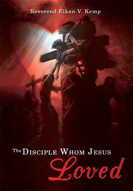 Imagen de portada para The Disciple Whom Jesus Loved