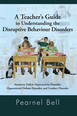 Imagen de portada para A Teacher'S Guide to Understanding the Disruptive Behaviour Disorders