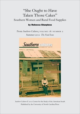 Cover image for "She Ought to Have Taken Those Cakes": Southern Women and Rural Food Supplies