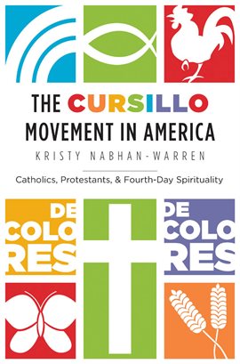 Imagen de portada para The Cursillo Movement in America