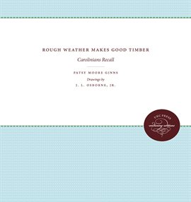 Cover image for Rough Weather Makes Good Timber