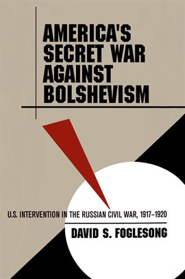 Cover image for America's Secret War against Bolshevism