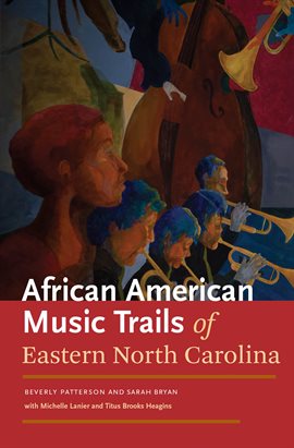Cover image for African American Music Trails of Eastern North Carolina