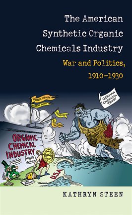 Cover image for The American Synthetic Organic Chemicals Industry