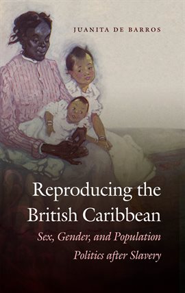 Cover image for Reproducing the British Caribbean