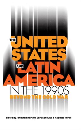 Imagen de portada para The United States and Latin America in the 1990s