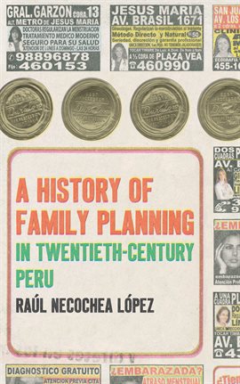 Cover image for A History of Family Planning in Twentieth-Century Peru