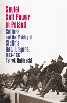 Cover image for Soviet Soft Power in Poland