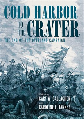 Cover image for Cold Harbor to the Crater