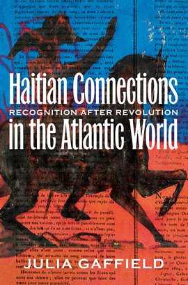 Cover image for Haitian Connections in the Atlantic World