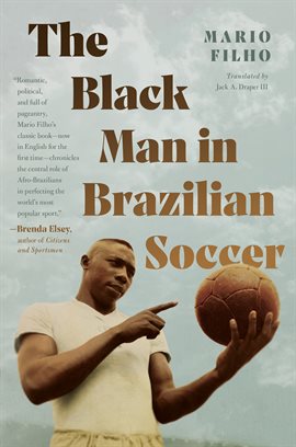 Cover image for The Black Man in Brazilian Soccer
