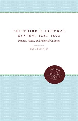 Cover image for The Third Electoral System, 1853-1892