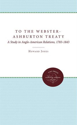 Cover image for To the Webster-Ashburton Treaty