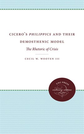 Imagen de portada para Cicero's Philippics and Their Demosthenic Model
