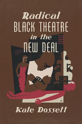 Cover image for Radical Black Theatre in the New Deal