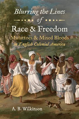 Cover image for Blurring the Lines of Race and Freedom
