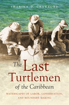 Cover image for The Last Turtlemen of the Caribbean