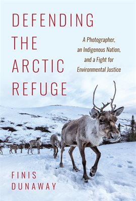 Cover image for Defending the Arctic Refuge