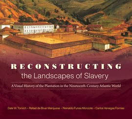 Imagen de portada para Reconstructing the Landscapes of Slavery