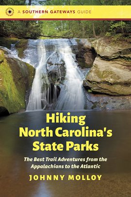Cover image for Hiking North Carolina's State Parks