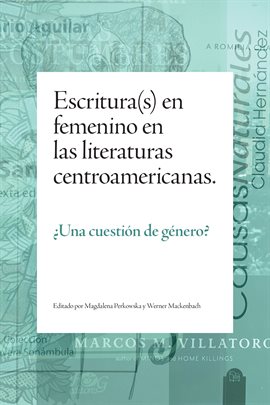 Cover image for Escritura(s) en femenino en las literaturas centroamericanas