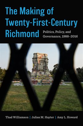 Imagen de portada para The Making of Twenty-First-Century Richmond