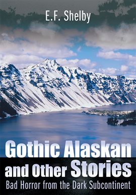 Cover image for Gothic Alaskan and Other Stories