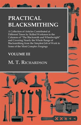 Cover image for Practical Blacksmithing, Volume Three
