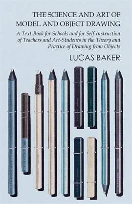 Imagen de portada para The Science and Art of Model and Object Drawing