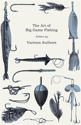 Cover image for The Art of Big Game Fishing