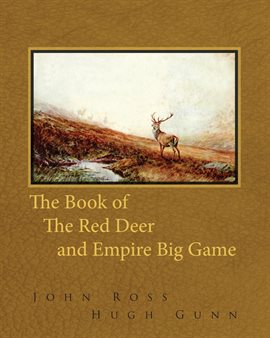 Imagen de portada para The Book of the Red Deer and Empire Big Game