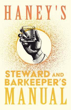 Cover image for Haney's Steward and Barkeeper's Manual