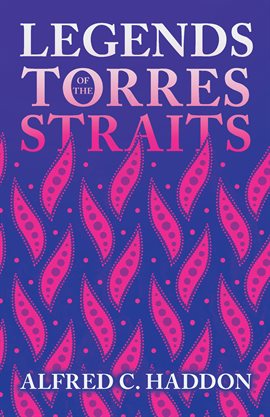 Cover image for Legends Of The Torres Straits